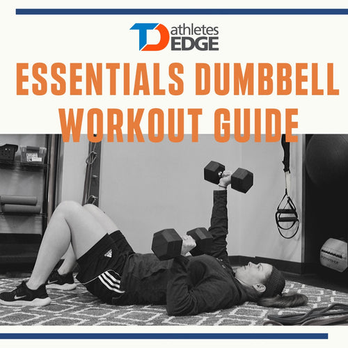 TDAE Edge Essentials: Dumbbell Workout Guide - TD Athletes Edge