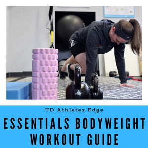 TDAE Edge Essentials: Bodyweight Workout Guide - TD Athletes Edge
